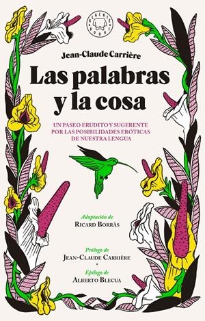LAS PALABRAS Y LA COSA | 9788416290772 | CARRIÈRE, JEAN-CLAUDE | Llibreria La Font de Mimir - Llibreria online Barcelona - Comprar llibres català i castellà