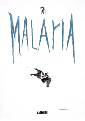 MALARIA | 9788416251520 | JALI | Llibreria La Font de Mimir - Llibreria online Barcelona - Comprar llibres català i castellà