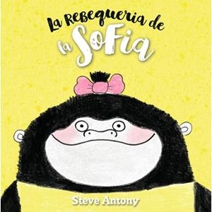 LA REBEQUERIA DE LA SOFIA | 9788494431852 | STEVE ANTONY | Llibreria La Font de Mimir - Llibreria online Barcelona - Comprar llibres català i castellà