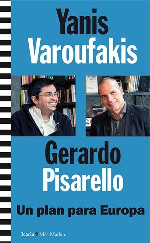 UN PLAN PARA EUROPA | 9788498887129 | VAROUFAKIS (GRIEGO), YANIS/PISARELLO PRADOS, GERARDO | Llibreria La Font de Mimir - Llibreria online Barcelona - Comprar llibres català i castellà