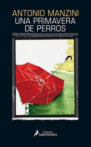 UNA PRIMAVERA DE PERROS | 9788416237142 | MANZINI, ANTONIO | Llibreria La Font de Mimir - Llibreria online Barcelona - Comprar llibres català i castellà