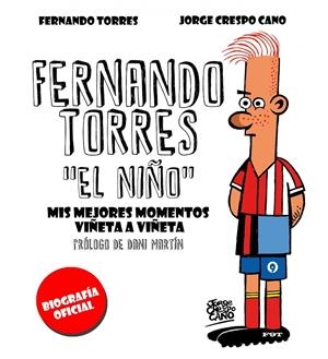 FERNANDO TORRES. EL NIÑO | 9788448022280 | JORGE CRESPO/FERNANDO TORRES | Llibreria La Font de Mimir - Llibreria online Barcelona - Comprar llibres català i castellà