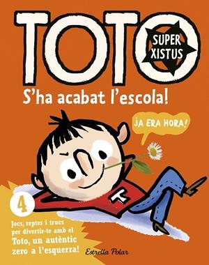 TOTO SUPERXISTUS. S'HA ACABAT L'ESCOLA! | 9788416522309 | SERGE BLOCH | Llibreria La Font de Mimir - Llibreria online Barcelona - Comprar llibres català i castellà