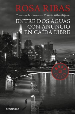 ENTRE AGUAS / CON ANUNCIO / CAÍDA LIBRE (COMISARIA CORNELIA WEBER-TEJEDOR 1, 2 Y | 9788466333146 | RIBAS, ROSA | Llibreria La Font de Mimir - Llibreria online Barcelona - Comprar llibres català i castellà