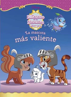 EL PARAÍSO DE LAS MASCOTAS. LA MASCOTA MÁS VALIENTE | 9788499517575 | DISNEY | Llibreria La Font de Mimir - Llibreria online Barcelona - Comprar llibres català i castellà