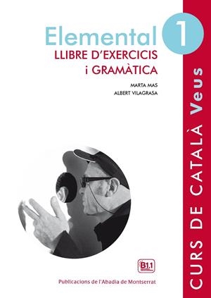VEUS. ELEMENTAL. LLIBRE D'EXERCICIS I GRAMÀTICA. NIVELL 1 | 9788498837599 | MAS PRATS, MARTA/VILAGRASA GRANDIA, ALBERT | Llibreria La Font de Mimir - Llibreria online Barcelona - Comprar llibres català i castellà