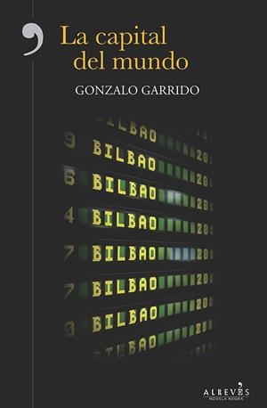 LA CAPITAL DEL MUNDO | 9788416328574 | GARRIDO ÁVILA, GONZALO | Llibreria La Font de Mimir - Llibreria online Barcelona - Comprar llibres català i castellà