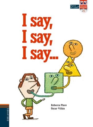 I SAY, I SAY, I SAY... | 9788414002063 | PLACE, REBECCA | Llibreria La Font de Mimir - Llibreria online Barcelona - Comprar llibres català i castellà
