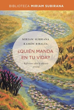 QUIÉN MANDA EN TU VIDA | 9788490563694 | SUBIRANA VILANOVA, MIRIAM | Llibreria La Font de Mimir - Llibreria online Barcelona - Comprar llibres català i castellà