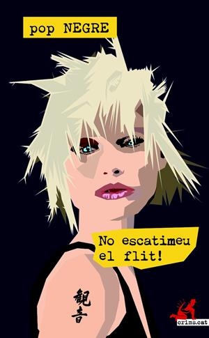 NO ESCATIMEU EL FLIT! | 9788416328598 | POP NEGRE | Llibreria La Font de Mimir - Llibreria online Barcelona - Comprar llibres català i castellà