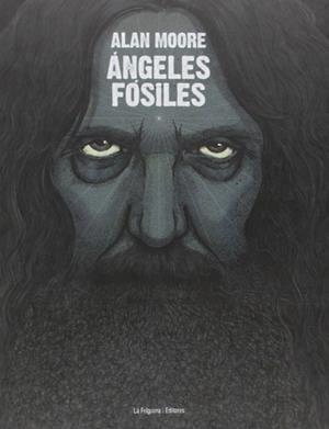 ANGELES FÓSILES | 9788494218712 | ALAN MOORE | Llibreria La Font de Mimir - Llibreria online Barcelona - Comprar llibres català i castellà