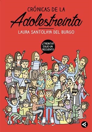 CRÓNICAS DE LA ADOLESTREINTA | 9788403515758 | SANTOLAYA, LAURA | Llibreria La Font de Mimir - Llibreria online Barcelona - Comprar llibres català i castellà