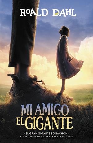 MI AMIGO EL GIGANTE (EL GRAN GIGANTE BONACHÓN) (ALFAGUARA CLÁSICOS) | 9788420484679 | DAHL, ROALD | Llibreria La Font de Mimir - Llibreria online Barcelona - Comprar llibres català i castellà