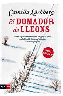 EL DOMADOR DE LLEONS | 9788493967994 | CAMILLA LÄCKBERG | Llibreria La Font de Mimir - Llibreria online Barcelona - Comprar llibres català i castellà
