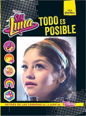 SOY LUNA. TODO ES POSIBLE | 9788499518206 | DISNEY | Llibreria La Font de Mimir - Llibreria online Barcelona - Comprar llibres català i castellà