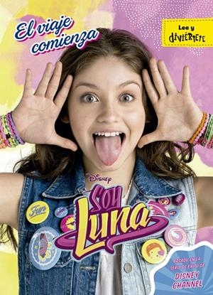 SOY LUNA. EL VIAJE COMIENZA | 9788499518237 | DISNEY | Llibreria La Font de Mimir - Llibreria online Barcelona - Comprar llibres català i castellà
