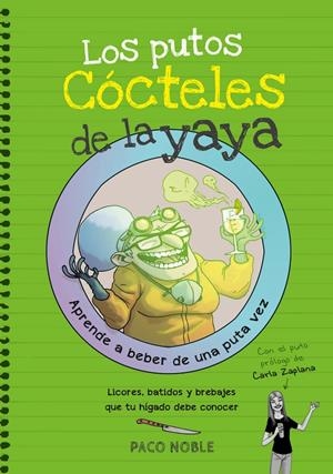 LOS PUTOS CÓCTELES DE LA YAYA | 9788416670116 | NOBLE, PACO | Llibreria La Font de Mimir - Llibreria online Barcelona - Comprar llibres català i castellà