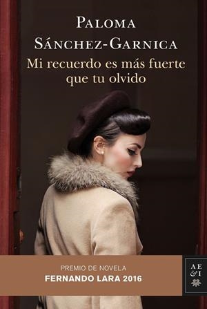 MI RECUERDO ES MÁS FUERTE QUE TU OLVIDO | 9788408158677 | PALOMA SÁNCHEZ-GARNICA | Llibreria La Font de Mimir - Llibreria online Barcelona - Comprar llibres català i castellà
