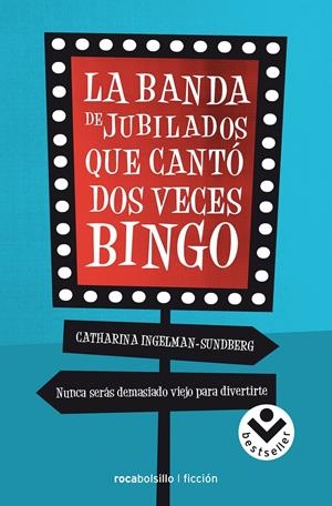LA BANDA DE JUBILADOS QUE CANTÓ DOS VECES BINGO | 9788416240289 | INGELMAN SUNDBERG, CATHARINA | Llibreria La Font de Mimir - Llibreria online Barcelona - Comprar llibres català i castellà
