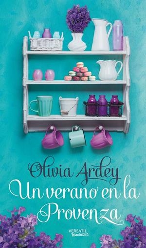 UN VERANO EN LA PROVENZA | 9788416580293 | ARDEY, OLIVIA | Llibreria La Font de Mimir - Llibreria online Barcelona - Comprar llibres català i castellà