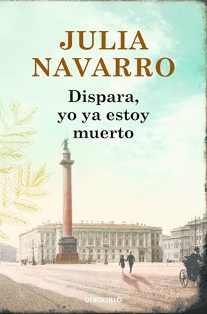 DISPARA, YO YA ESTOY MUERTO | 9788466333719 | NAVARRO, JULIA | Llibreria La Font de Mimir - Llibreria online Barcelona - Comprar llibres català i castellà