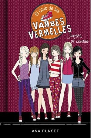 JUNTES, OF COURSE (EL CLUB DE LES VAMBES VERMELLES 8) | 9788490436141 | PUNSET, ANA/GONZALEZ, PAULA | Llibreria La Font de Mimir - Llibreria online Barcelona - Comprar llibres català i castellà