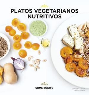 PLATOS VEGETARIANOS NUTRITIVOS | 9788416489428 | VIRGINIE GARNIER/CASPAR MISKIN | Llibreria La Font de Mimir - Llibreria online Barcelona - Comprar llibres català i castellà