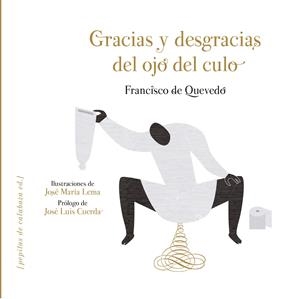 GRACIAS Y DESGRACIAS DEL OJO DEL CULO | 9788415862581 | QUEVEDO, FRANCISCO DE | Llibreria La Font de Mimir - Llibreria online Barcelona - Comprar llibres català i castellà