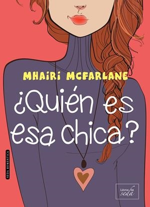 ¿QUIÉN ES ESA CHICA? | 9788416550326 | MCFARLANE, MHAIRI | Llibreria La Font de Mimir - Llibreria online Barcelona - Comprar llibres català i castellà