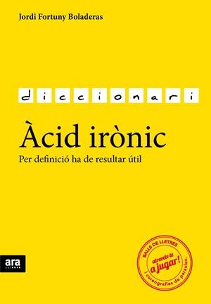 ÀCID IRÒNIC | 9788416154784 | FORTUNY I BOLADERAS, JORDI | Llibreria La Font de Mimir - Llibreria online Barcelona - Comprar llibres català i castellà