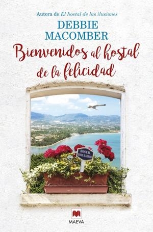 BIENVENIDOS AL HOSTAL DE LA FELICIDAD | 9788416363810 | MACOMBER, DEBBIE | Llibreria La Font de Mimir - Llibreria online Barcelona - Comprar llibres català i castellà