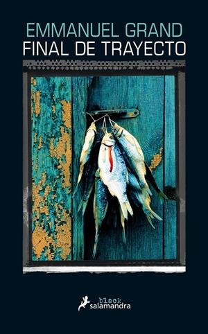 FINAL DE TRAYECTO | 9788416237067 | GRAND, EMMANUEL | Llibreria La Font de Mimir - Llibreria online Barcelona - Comprar llibres català i castellà