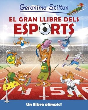 EL GRAN LLIBRE DELS ESPORTS | 9788416522316 | GERONIMO STILTON | Llibreria La Font de Mimir - Llibreria online Barcelona - Comprar llibres català i castellà
