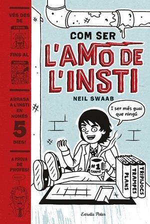 COM SER L'AMO DE L'INSTI | 9788416522774 | NEIL SWAAB | Llibreria La Font de Mimir - Llibreria online Barcelona - Comprar llibres català i castellà
