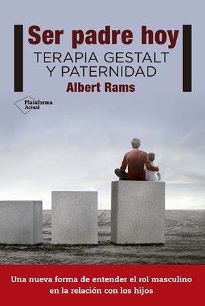 SER PADRE HOY | 9788416620807 | RAMS FERRÚS, ALBERT | Llibreria La Font de Mimir - Llibreria online Barcelona - Comprar llibres català i castellà