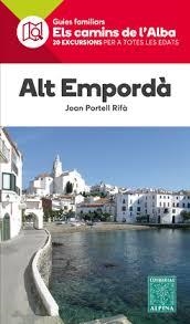 ALT EMPORDÀ. ELS CAMINS DE L'ALBA | 9788480906432 | PORTELL RIFÀ, JOAN | Llibreria La Font de Mimir - Llibreria online Barcelona - Comprar llibres català i castellà