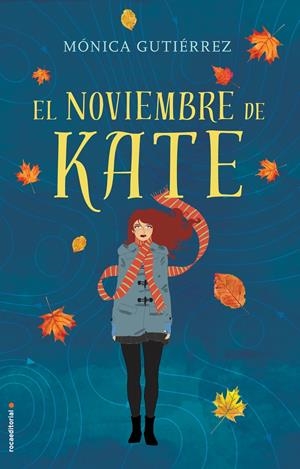 EL NOVIEMBRE DE KATE | 9788416498154 | GUTIÉRREZ, MÓNICA | Llibreria La Font de Mimir - Llibreria online Barcelona - Comprar llibres català i castellà