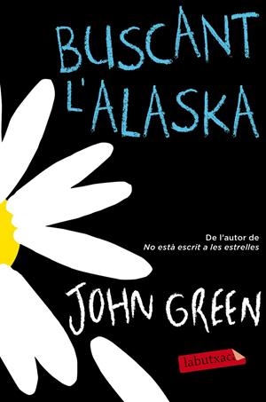 BUSCANT L'ALASKA | 9788416600250 | JOHN GREEN | Llibreria La Font de Mimir - Llibreria online Barcelona - Comprar llibres català i castellà