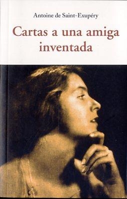 CARTAS A UNA AMIGA INVENTADA | 9788497168786 | DE SAINT-EXUPERY, ANTOINE | Llibreria La Font de Mimir - Llibreria online Barcelona - Comprar llibres català i castellà