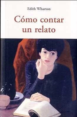COMO CONTAR UN RELATO CEN-44 | 9788497167369 | WHARTON, EDITH | Llibreria La Font de Mimir - Llibreria online Barcelona - Comprar llibres català i castellà