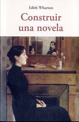 CONSTRUIR UNA NOVELA | 9788497167505 | WHARTON, EDITH | Llibreria La Font de Mimir - Llibreria online Barcelona - Comprar llibres català i castellà