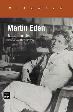 MARTIN EDEN | 9788415835837 | LONDON, JACK | Llibreria La Font de Mimir - Llibreria online Barcelona - Comprar llibres català i castellà