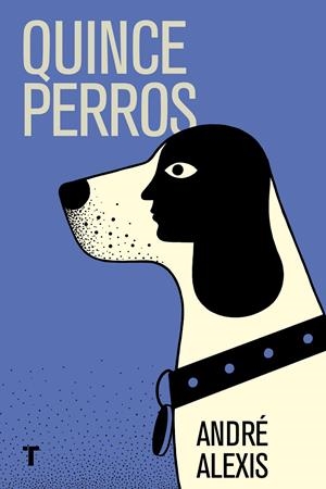 QUINCE PERROS | 9788416354405 | ALEXIS, ANDRÉ | Llibreria La Font de Mimir - Llibreria online Barcelona - Comprar llibres català i castellà