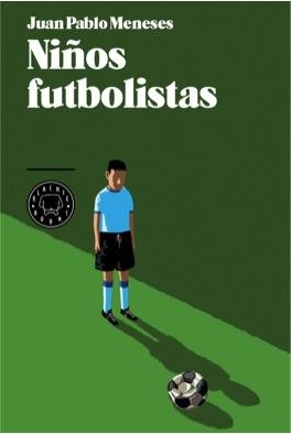 NIÑOS FUTBOLISTAS | 9788494140907 | MENESES, JUAN PABLO | Llibreria La Font de Mimir - Llibreria online Barcelona - Comprar llibres català i castellà