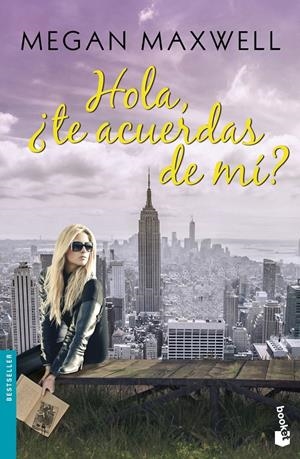 HOLA, ¿TE ACUERDAS DE MÍ? | 9788408154297 | MEGAN MAXWELL | Llibreria La Font de Mimir - Llibreria online Barcelona - Comprar llibres català i castellà