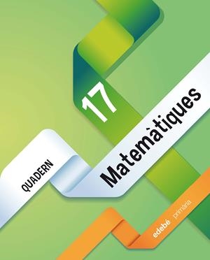 QUADERN 17. MATEMÀTIQUES 6 | 9788468322735 | EDEBÉ, OBRA COLECTIVA | Llibreria La Font de Mimir - Llibreria online Barcelona - Comprar llibres català i castellà