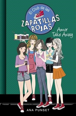 AMOR TAKE AWAY (EL CLUB DE LAS ZAPATILLAS ROJAS 9) | 9788490436660 | PUNSET, ANA/GONZALEZ, PAULA | Llibreria La Font de Mimir - Llibreria online Barcelona - Comprar llibres català i castellà