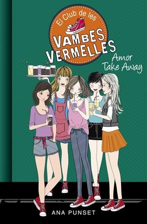 AMOR TAKE AWAY (EL CLUB DE LES VAMBES VERMELLES 9) | 9788490436639 | PUNSET, ANA | Llibreria La Font de Mimir - Llibreria online Barcelona - Comprar llibres català i castellà