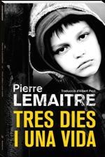TRES DIES I UNA VIDA | 9788490266878 | LEMAITRE, PIERRE | Llibreria La Font de Mimir - Llibreria online Barcelona - Comprar llibres català i castellà
