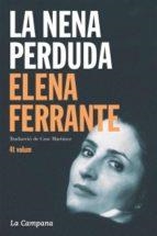LA NENA PERDUDA | 9788416863020 | FERRANTE, ELENA | Llibreria La Font de Mimir - Llibreria online Barcelona - Comprar llibres català i castellà